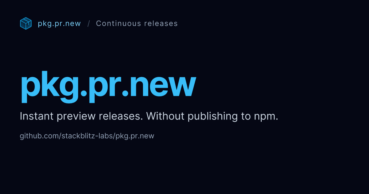 https://pkg.pr.new/ social preview image